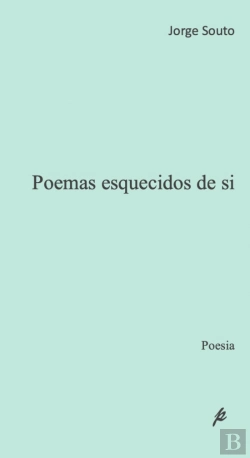 Bertrand.pt - Poemas Esquecidos de Si