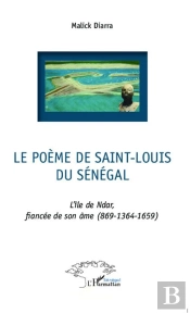 Poeme De Saint Louis Du Senegal L'Ile De Ndar Fiance De Son Ame 869 1364 1659