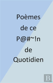 Poemes De Ce P #-!N De Quotidien