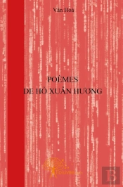 Poèmes De Hô Xuân H  Ng : La Littérature Érotique Dans Le Vietnam Ancien