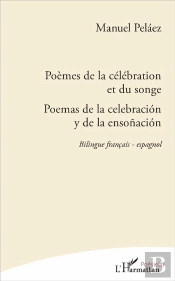 Poèmes De La Célébration Et Du Songe ; Poemas De La Celebración Y De La Ensoñación