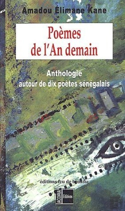Bertrand.pt - Poèmes De L'An Demain ; Anthologie Autour De Dix Poètes Sénégalais
