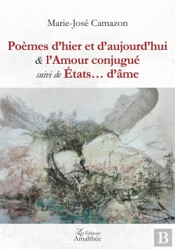 Bertrand.pt - Poèmes D'Hier Et D'Aujourd'Hui ; L'Amour Conjugué ; États... D'Âme