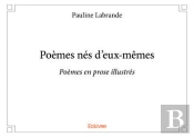 Poemes Nes D Eux Memes - Poemes En Prose Illustres