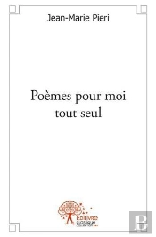 Poemes Pour Moi Tout Seul
