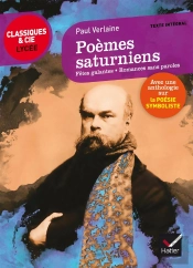 Poèmes Saturniens ; Fêtes Galantes ; Romances Sans Paroles
