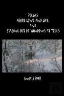 Poems About Love And Life And Staring Out Of Windows At Trees