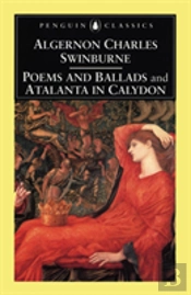 Poems And Ballads & Atalanta In Calydon