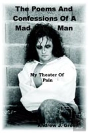 Poems And Confessions Of A Mad Man