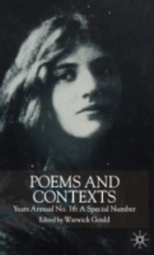 Poems And Contexts: Yeats Annual No.16