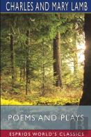 Poems And Plays (Esprios Classics)