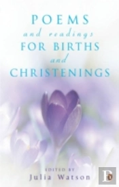 Poems And Readings For Births And Christenings