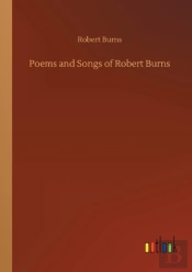Poems And Songs Of Robert Burns