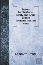 Poems By Charlotte, Emily And Anne Bront