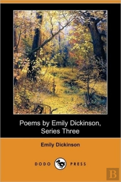 Bertrand.pt - Poems By Emily Dickinson, Series Three (Dodo Press)