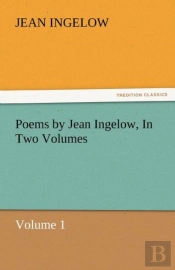 Poems By Jean Ingelow, In Two Volumes