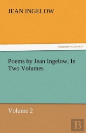Poems By Jean Ingelow, In Two Volumes