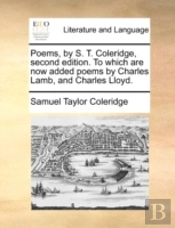 Poems, By S. T. Coleridge, Second Editio