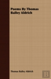 Poems By Thomas Bailey Aldrich