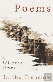 Poems By Wilfred Owen - In The Trenches
