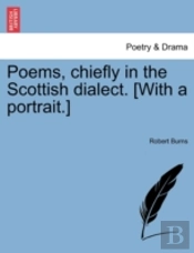 Poems, Chiefly In The Scottish Dialect. (With A Portrait.)