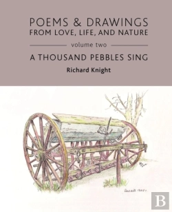 Bertrand.pt - Poems & Drawings From Love, Life, And Nature - Volume Two - A Thousand Pebbles Sing