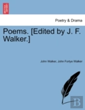 Poems. (Edited By J. F. Walker.)