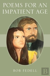 Poems For An Impatient Age