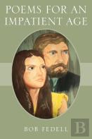 Poems For An Impatient Age