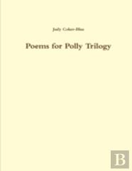 Poems For Polly Trilogy 1