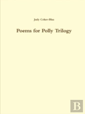 Poems For Polly Trilogy 1