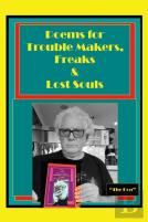 Poems For Trouble Makers, Freaks & Lost Souls