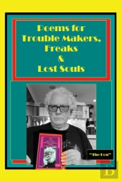 Poems For Trouble Makers, Freaks & Lost Souls