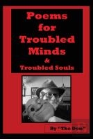 Poems For Troubled Minds (& Troubled Souls)