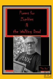 Poems For Zombies & The Walking Dead