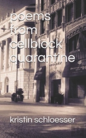 Poems From Cellblock Quarantine