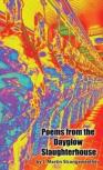 Poems From The Dayglow Slaughterhouse