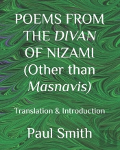 Poems From The Divan Of Nizami (Other Than Masnavis)