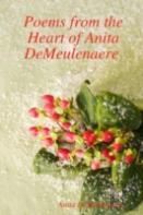 Poems From The Heart Of Anita Demeulenaere