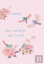Poems I Wrote For You When I Was Sad