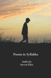 Poems In Syllables: Haiku By Steven Flin