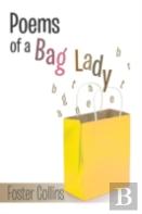 Poems Of A Bag Lady