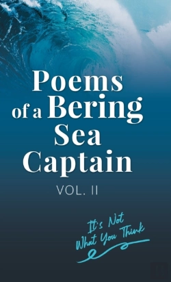 Bertrand.pt - Poems Of A Bering Sea Captain Vol. Ii