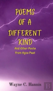 Poems Of A Different Kind And Other Poets From Ages Past