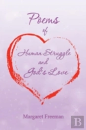 Poems Of Human Struggle And God'S Love