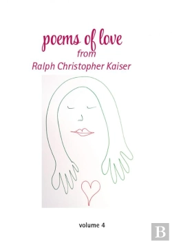 Bertrand.pt - Poems Of Love By Ralf Christoph Kaiser Volume 4 With Erotic Drawings In Collor
