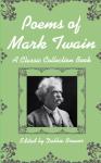 Poems Of Mark Twain, A Classic Collection Book