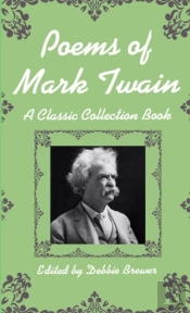 Poems Of Mark Twain, A Classic Collection Book