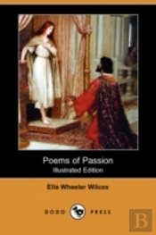 Poems Of Passion (Illustrated Edition) (Dodo Press)