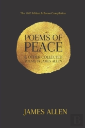 Poems Of Peace & Other Collected Poems By James Allen